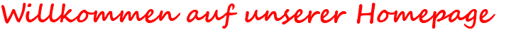 Willkommen auf unserer Homepage
