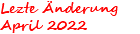 Lezte Änderung April 2022