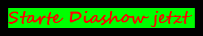 Starte Diashow jetzt